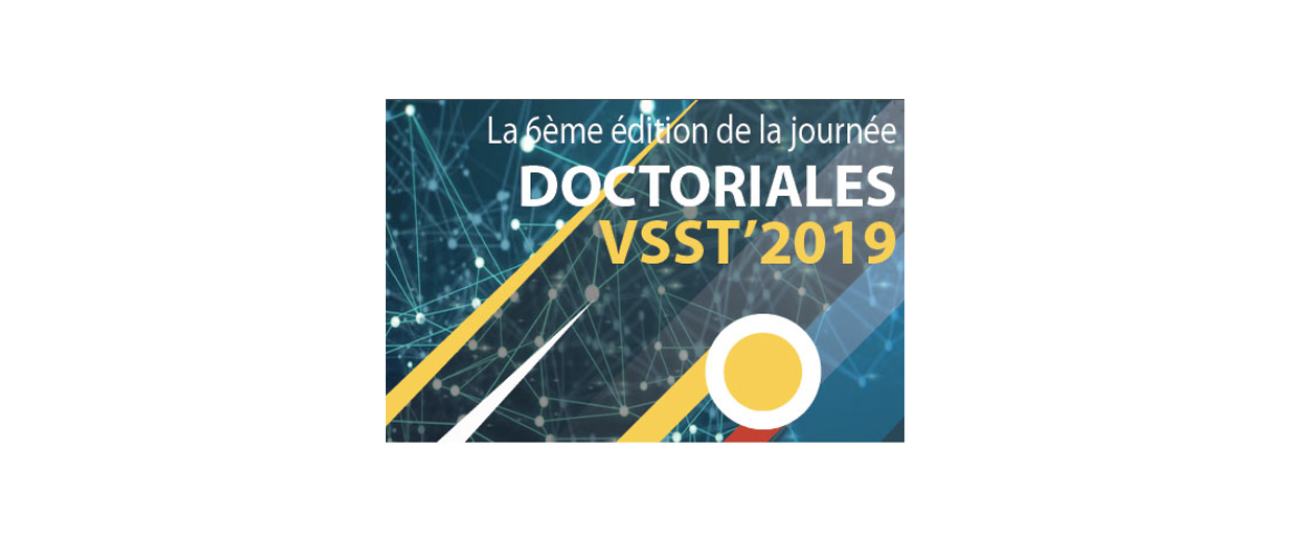 La 6ème édition des Doctoriales VSST’2019 