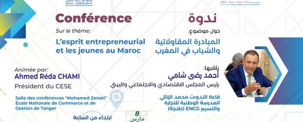 Conférence sur le thème: "« L’esprit entrepreneurial et les jeunes au Maroc »