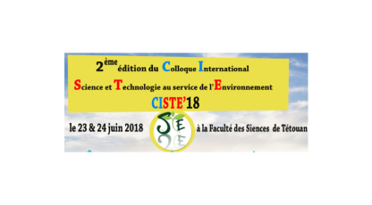 Appel à Communications CISTE’18 : 2ème édition du Colloque International Science et Technologie au service de l'Environnement