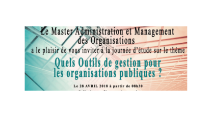 Journée d'étude à la FSJES de Tanger: Quels Outils de gestion pour les organisations publiques?