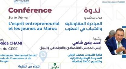 Conférence sur le thème: "« L’esprit entrepreneurial et les jeunes au Maroc »